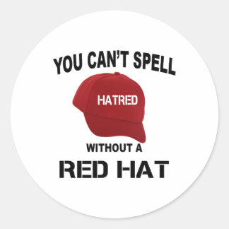 Anti-trump kan Haat niet spellen zonder Rode Hoed Ronde Sticker