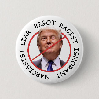 Anti Trump Narcissist Liar Ignorant Ronde Button 5,7 Cm
