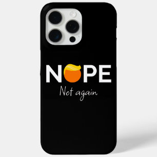 Anti-Trump - Nee, niet weer I iPhone 15 Pro Max Hoesje
