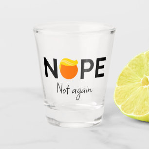 Anti-Trump - Nee, niet weer ik Shot Glas