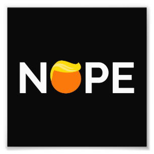 Anti-Trump - Nope Edition Foto Afdruk