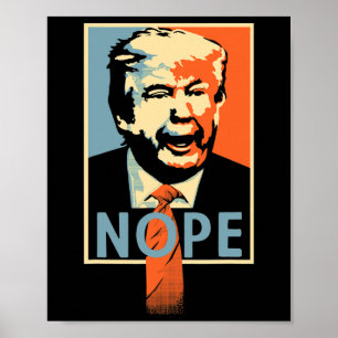 Anti Trump Nope 'Poster Resistance Parody Design Poster