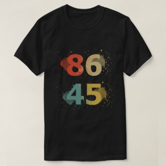 Anti-Trump T-Shirt 86 45