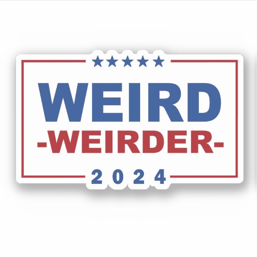Anti Trump Vance - Weird Weirder 2024 Sticker (Voorkant)