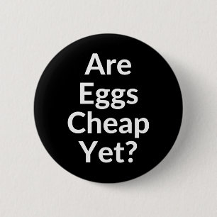 Anti-trump Zijn eieren goedkoop? Ronde Button 5,7 Cm