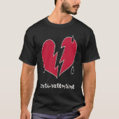 Anti Valentine Broken Weeping Heart H  1 T-shirt (Voorkant)