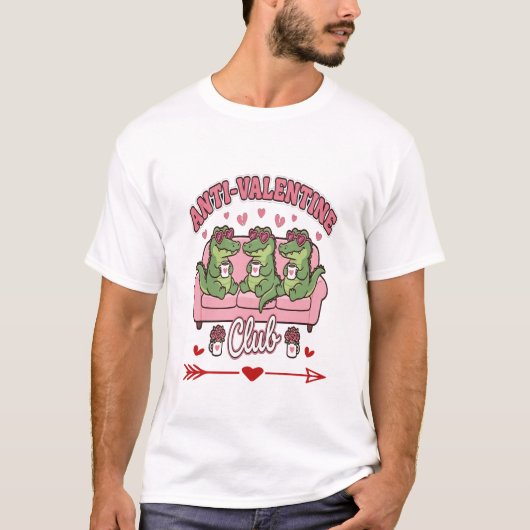 Anti Valentine Club Funny Quote T-Shirt (Devant)