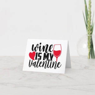 Anti-Valentine-Humor   Wijn is mijn Valentijn Feestdagen Kaart
