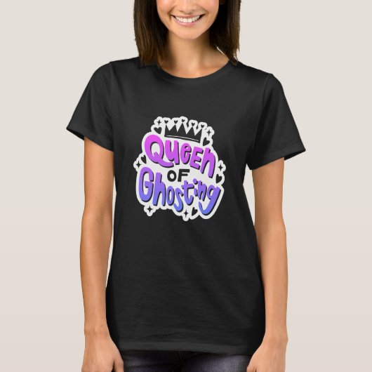 Anti Valentine's Day Outfit Queen Of Ghosting T-shirt (Voorkant)
