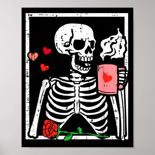 Anti Valentines Day Skeleton Coffee Funny Men Wome Poster (Voorkant)