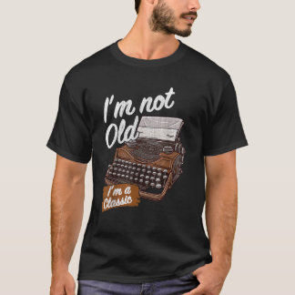 Antiek typemachine niet oud Ik ben een klassieke T-shirt