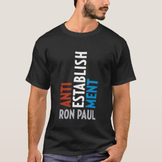 ANTIESTABLISHMENT ~ RON PAUL T-SHIRT