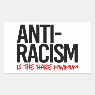 Antiracisme is het absolute minimum rechthoekige sticker