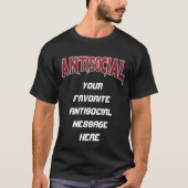Antisociale  boodschap t-shirt (Voorkant)