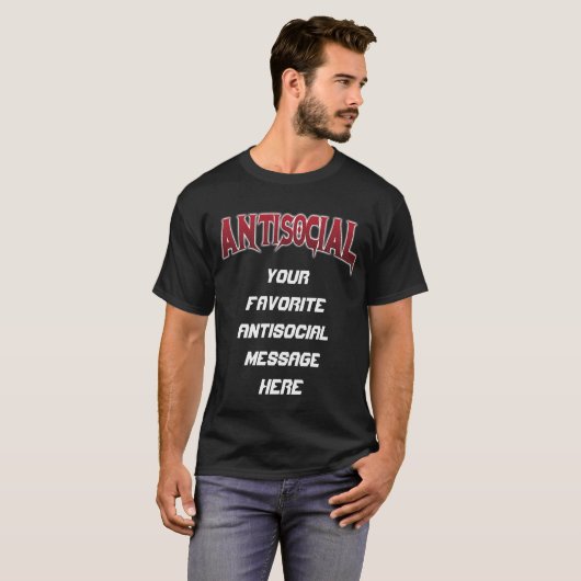 Antisociale  boodschap t-shirt (Voorkant volledig)