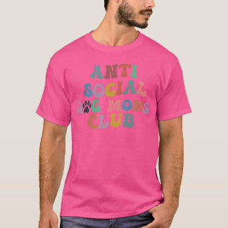 Antisociale Hond Moms Club Hond Mama Hond L cadeau T-shirt