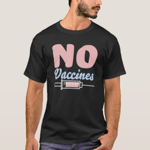 Antivaxxer No Vaccines Anti-Vax T Antiblokkeermi T-shirt