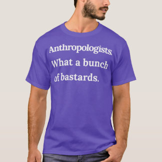 Antropologen, wat een bundel gebasters White Tex T-shirt