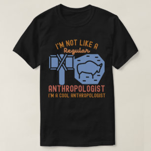 Antropologie Gezegde, Antropologie Verjaardag2 T-shirt