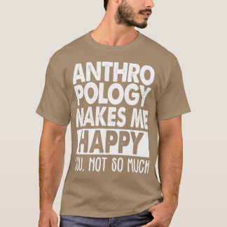 Antropologie maakt me gelukkig 2 t-shirt
