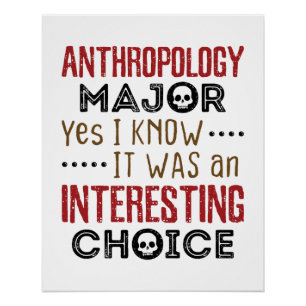 Antropologie majoor ja ik ken interessante keuze perfect poster