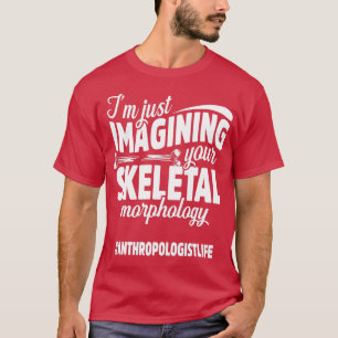 Antropoloog Skeletal Anthropology Studie en T T-shirt