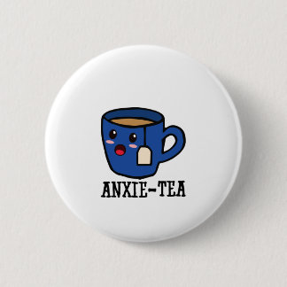 Anxie-Tea, Mental Health Anxiety Pun Ronde Button 5,7 Cm