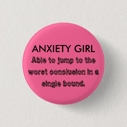 ANXIETY GIRL RONDE BUTTON 3,2 CM (Voorkant)