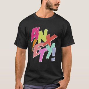 ANXIETY Social Depression Stress kopende vrouwelij T-shirt