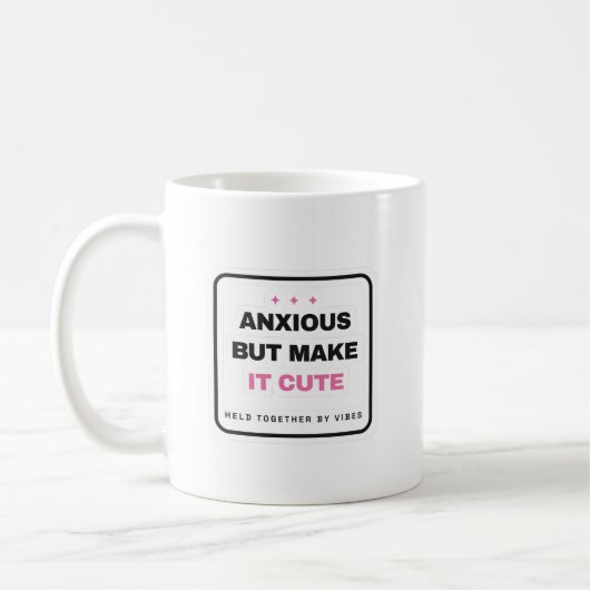 Anxious But Make It Cute Funny Mug (Gauche)
