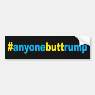 #anyonebuttrump bumpersticker