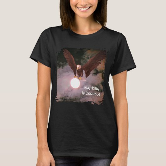 Anything Is Possible Eagle Inspirational  T-shirt (Voorkant)