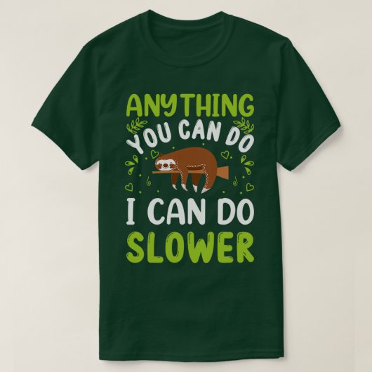 Anything You Can Do I Can Do Slower ClassicCopy Co T-shirt (Design voorkant)