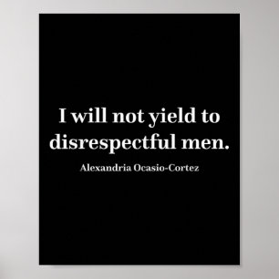 AOC Ik zal niet toegeven aan respectloze Mannen _1 Poster