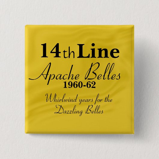 Apache Belles 14th Line Vierkante Button 5,1 Cm (Voorkant)