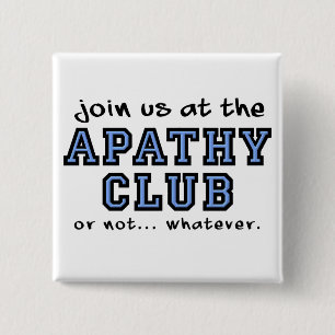 Apathie Club Grappige Knop Badge Vierkante Button 5,1 Cm