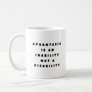 Aphantasia Inability Not Disability Zwart letterty Koffiemok