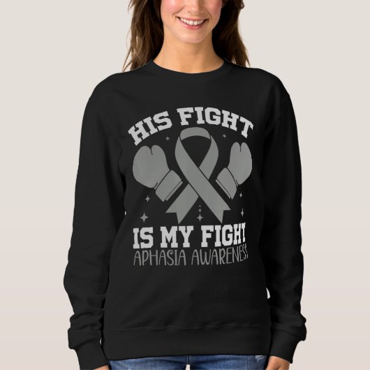 Aphasia Awareness Support His Fight is My Fight Trui (Voorkant)