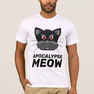 Apocalypse Meow, Funny Cat T-shirts