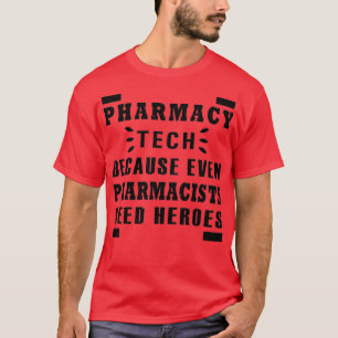 apotheker omdat zelfs apothekers helden nodig hebb t-shirt