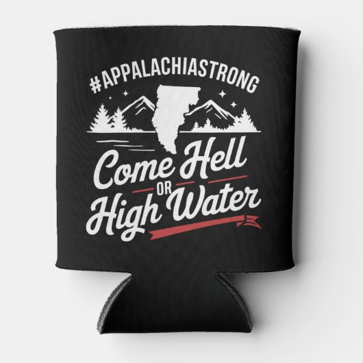 Appalachia Strong Come Hell of High Water Mountain Blikjeskoeler (Voorkant)