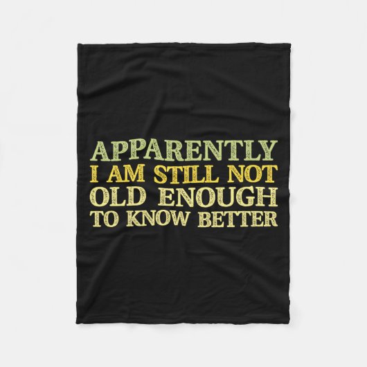 Apparently I Am Still Not Old Enough To Know Bette Fleece Deken (Voorkant)