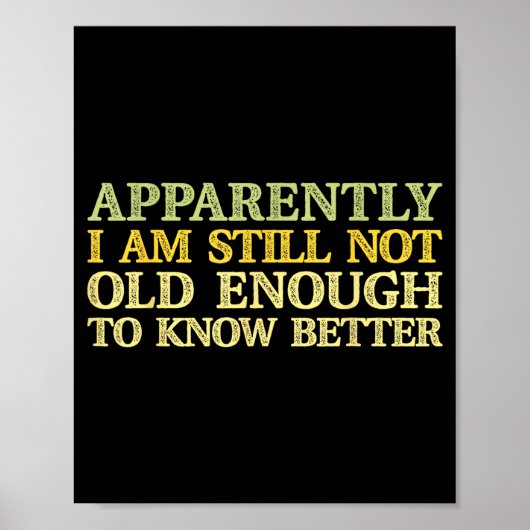 Apparently I Am Still Not Old Enough To Know Bette Poster (Voorkant)