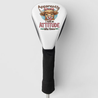 Apparently I Have An Attitude Highland Cow Bow Golfheadcover
