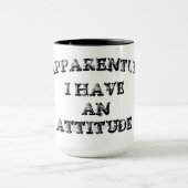 Apparently I Have An Attitude Mok (Midden)