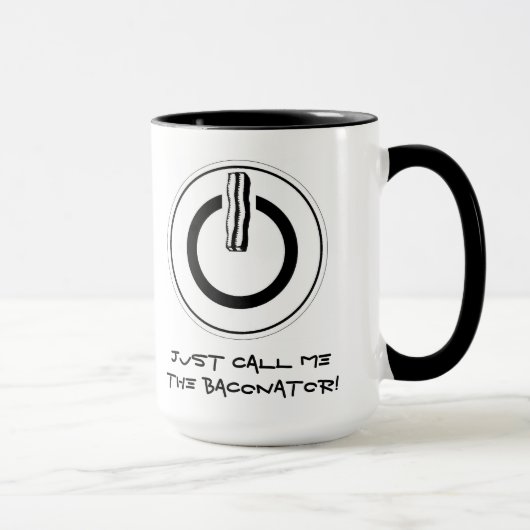Appelez-juste moi le Baconator ! Tasse (Droite)