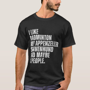 Appenzeller Sennenhund-hondeneigenaar Badmintonlie T-shirt