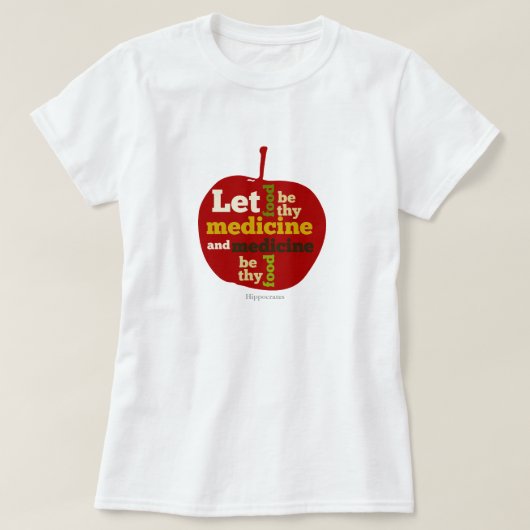 APPLE laat voedsel hun medicijn zijn T-shirt (Design voorkant)
