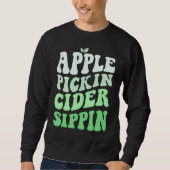 Apple Pickin Cider Sippin Green Apple Picking Harv Trui (Voorkant)