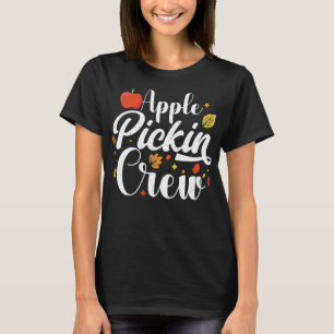 Apple Pickin Crew Apple Picking Seizoen Grappig Or T-shirt